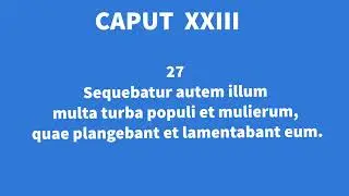 Evangelium secundum Lucam 23 - caput XXIII