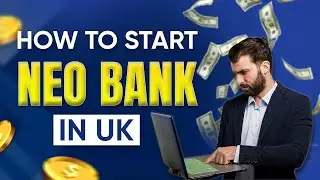 How to Start Your Own Neobank in 2025 | Complete Guide to Building a Digital-Only Bank