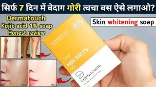 dermatouch kojic acid soap | dermatouch kojic acid soap review | skin whitening soap