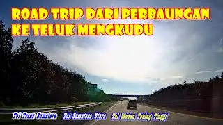 Jalan Tol Trans Sumatera Road Trip Dari Perbaungan Ke Teluk Mengkudu