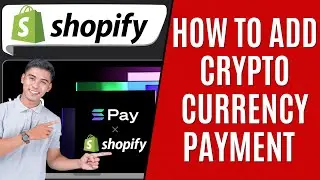 How to Add Cryptocurrency Payment to Your Shopify Website [Quick Guide]