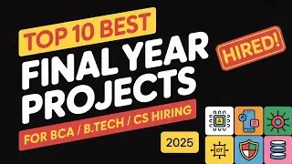 Top 10 Final Year Projects for BCA/B.Tech/CS Students (2025)