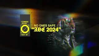 No Ones Safe ADE 2024 Sampler