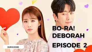 Bo-ra! Deborah Episode 2 Explained in Telugu