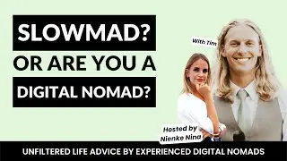 Is SLOWMADDING the NEW DIGITAL NOMAD Lifestyle with Tim| Digital Nomads Daily