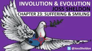 'Involution & Evolution' read by Joss Sheldon: CHAPTER 23 - Skinny Love