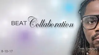 Trap Monsters: Beat Collaboration 8-10-17 | By King David Trap Monsters