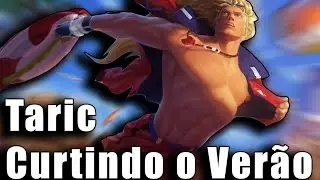 Taric Curtindo o Ver&atilde;o - League of Legends (Completo BR)