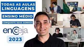 TODAS AS AULAS - LINGUAGENS - ENSINO MÉDIO - ENCCEJA 2023