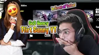 GoD Hency Flirt Sunny YT In Front Of Tushar OP 😂 | GoDTusharOP|GoDTusharOP Maxcristo