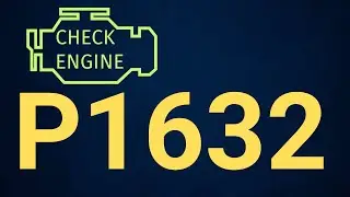 P1632 Code: Theft Deterrent Fuel Disable Signal &ndash; Symptoms & Fix