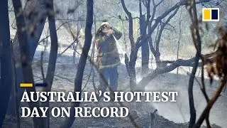 Australia records its hottest day ever as bush fires rage on