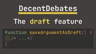 Building DecentDebates: The Draft Feature