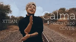 Calma - Pedro Capó | COVER | Xtiian Zech
