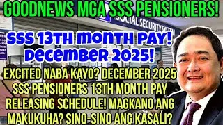 ✅️WOW SSS PENSIONERS! DECEMBER 2025 13TH MONTH PAY RELEASING SCHEDULE! MAGKANO? EXCITED NABA KAYO?