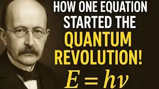 PLANCK'S THEORY OF ELEMENTARY QUANTA | THE DISCOVERY THAT SHOOK SCIENCE