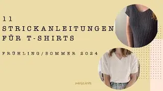 11 Strickanleitungen f&uuml;r T-Shirts I Strickinspiration f&uuml;r Fr&uuml;hling & Sommer 2024