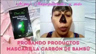 ♥Mascarilla de carbón y bambú ♥♥probando productos♥