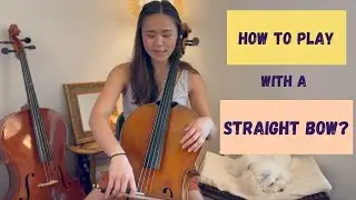 13. How to Play with a Straight Bow? | Cello Basics for Beginners