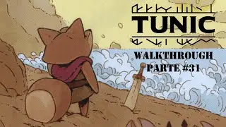 Tunic Walkthrough 100% Part 30 -Los 12 tesoros de tunic parte 2-