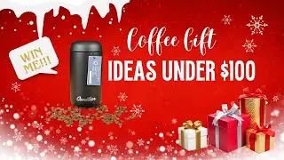 Best Coffee Gifts UNDER $100