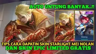 TIPS CARA DAPETIN SKIN STARLIGHT MEI NOLAN & SKIN EPIC LIMITED GRATIS EVENT MLBB X KOF '97