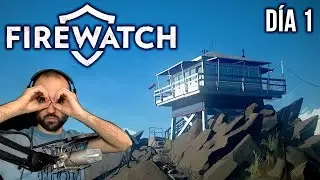 D&Iacute;A 1 | FIREWATCH Gameplay Espa&ntilde;ol c/ Subt&iacute;tulos