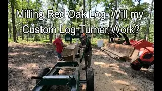Milling Red Oak Log | Will My Custom Log Turner Work?