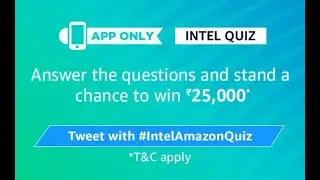 (26 June - 14 July) Amazon Intel Quiz Answers | Win Rs 25000 | 8 Winners