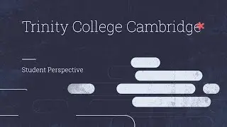 Why Trinity? - A Student Perspective