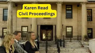 Karen Read - Civil Suit / Court Hopping After!