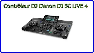 AVIS (2025) : Contr&ocirc;leur DJ Denon DJ SC LIVE 4. D&Eacute;TAILS ESSENTIELS