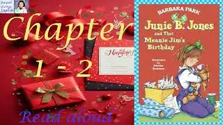 Junie B. Jones and that Meanie Jim's Birthday by Barbara Park - chapter 1 - 2 | Read aloud