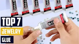 Top 7 Glues for Jewelry: Expert Picks for Crafting Success