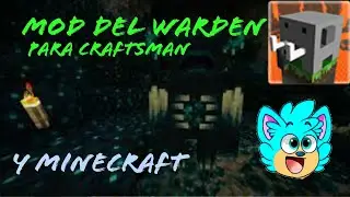 MOD DEL WARDEN PARA CRAFTSMAN Y MINECRAFT 1.16.1.17.1.18