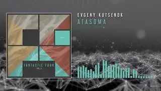 Evgeny Kutsenok - Atasoma