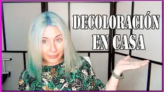 Decoloración en casa