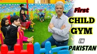 Pakistan's First Child Gym | Amin Hafeez