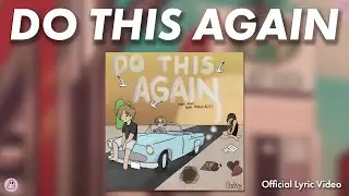 DO THIS AGAIN - Noah Tonin (feat. thekid.ACE) [Official Lyric Video]