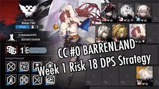 Arknights CC#0 Barrenland Week 1 Risk 18 DPS Strategy NO PUSHER
