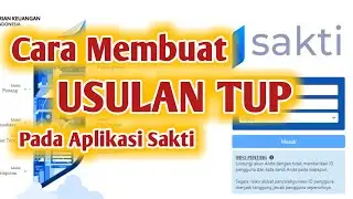 Cara Membuat usulan TUP Pada Aplikasi Sakti