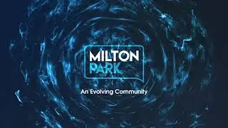 Milton Park Development Progress 2012-2019