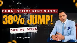Dubai Office Rent WAR: Deira (2%) vs. DIFC (38%) | How the Boom Divided the City