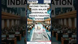 Income-Tax Bill 2025: Simplifying India's Tax System!UPSC GURUS NEWS PLUS&nbsp; 15/2/25