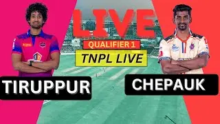 TNPL Live Chepauk Super Gillies vs IDream Tiruppur Tamizhans Live | CSG vs ITT Live T20 Match TNPL