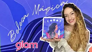 GLAM JULHO 2025 BELEZA MÁGICA | LAIANE LIRA