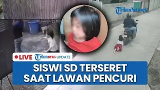 🔴LIVE: Siswi SD Terseret 20 Meter saat Pertahankan Tas dan Handphone yang Dicuri Maling di Medan