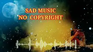 Very emotional sad background music// sad music no copyright 