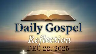 STOP Chasing Power! God Sees the Humble (Daily Gospel Reflection Dec 22)