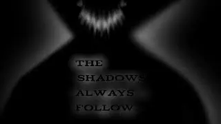 The Shadows Always Follow.SFR